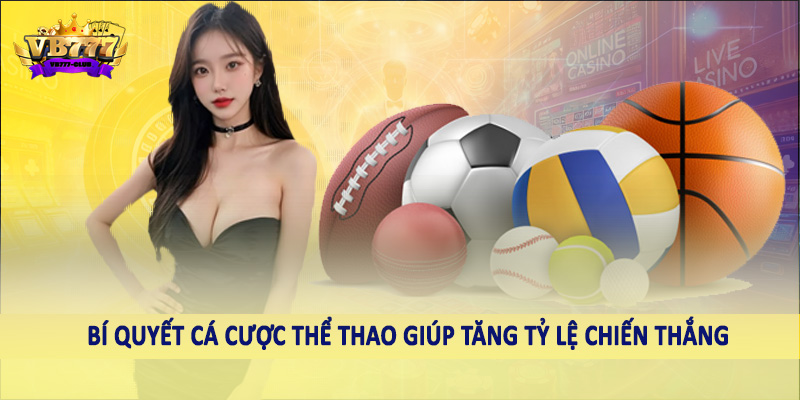 Thể Thao 42 Bí quyết cá cược thể thao giúp tăng tỷ lệ chiến thắng