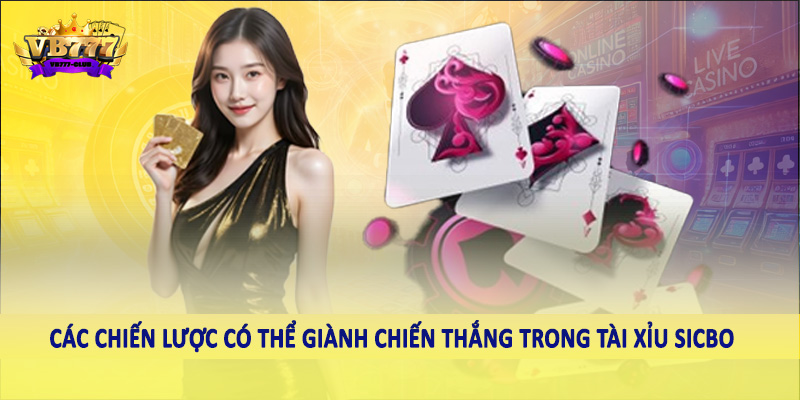 Cách Đọc Kết Quả Tài Xỉu Sicbo Một Cách Chính Xác Nhất 6 Các chiến lược có thể giành chiến thắng trong tài xỉu Sicbo