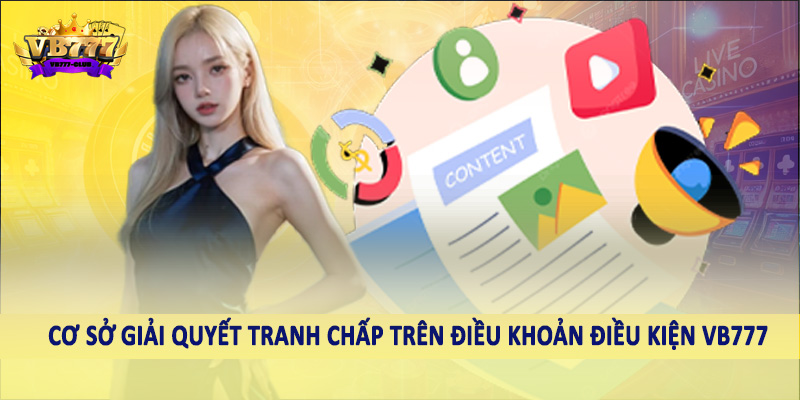 điều khoản điều kiện VB777 40 Cơ sở giải quyết tranh chấp trên điều khoản điều kiện VB777 CLUB