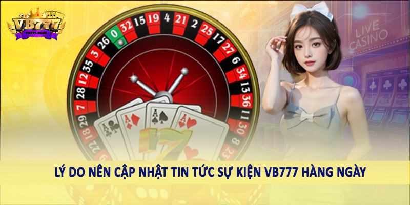Tin Tức 40 Điểm khác biệt của tin tức sự kiện VB777 so với đối thủ