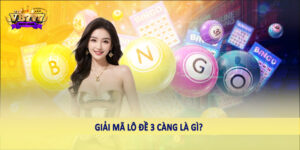 Giải mã lô đề 3 càng là gì?