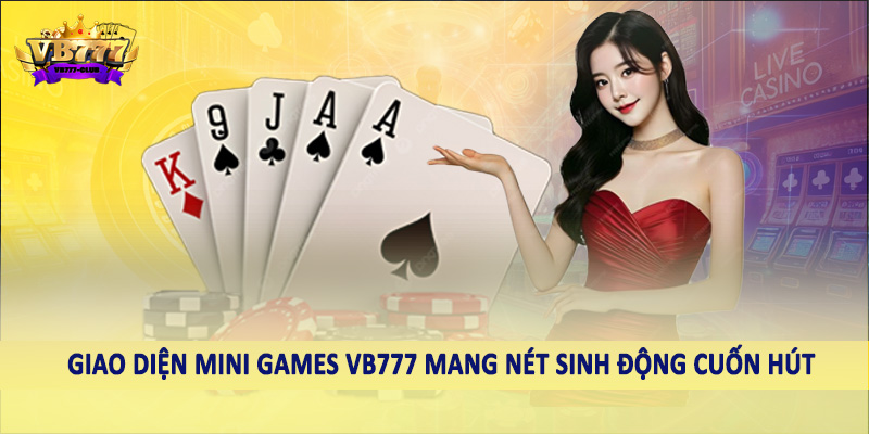 Mini Games 39 Giao diện Mini Games VB777 mang nét sinh động cuốn hút