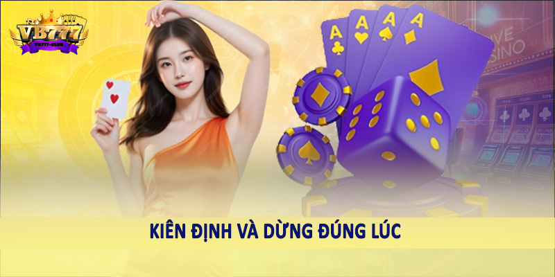 Bật Mí Cho Anh Em Chiến Thuật Gấp Thếp Tài Xỉu Hiệu Quả Nhất 6 Kiên định và dừng đúng lúc