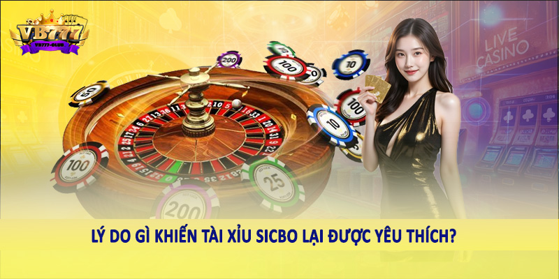 Bí Quyết Tối Ưu Hóa Lợi Nhuận Tài Xỉu Sicbo Hiệu Quả Nhất 2 Lý do gì khiến tài xỉu Sicbo lại được yêu thích?
