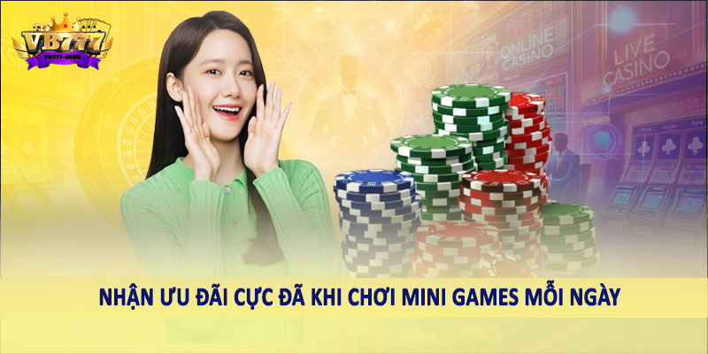 Mini Games 42 Nhận ưu đãi cực đã khi chơi Mini Games mỗi ngày