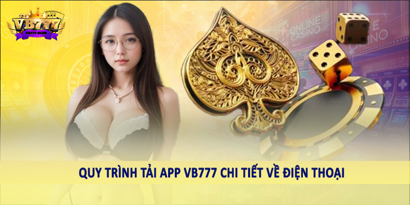 VB777 53 Quy trình tải app VB777 chi tiết về điện thoại