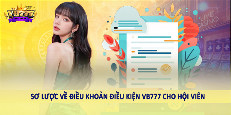 điều khoản điều kiện VB777 37 Sơ lược về điều khoản điều kiện VB777 cho hội viên