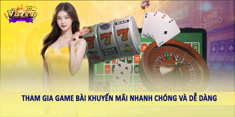 Khuyến Mãi 40 Tham gia game bài khuyến mãi nhanh chóng và dễ dàng