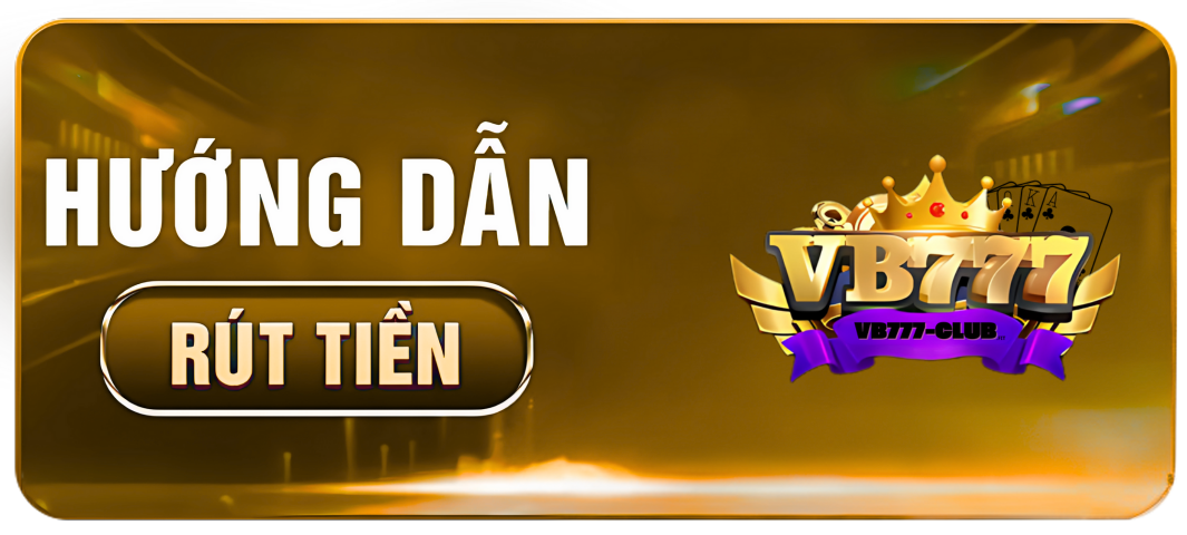 hướng dẫn rút tiền vb777